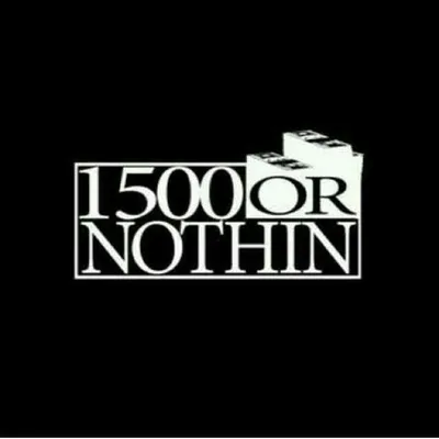 1500 OR NOTHIN' profile