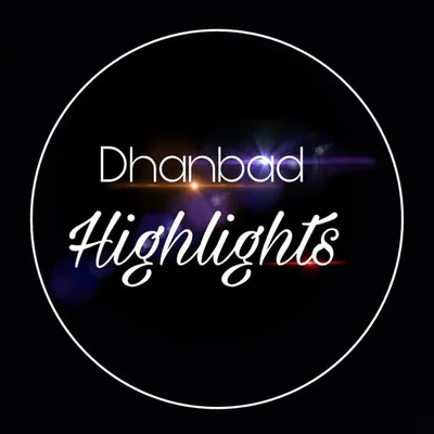 Dhanbad Highlights✨ profile