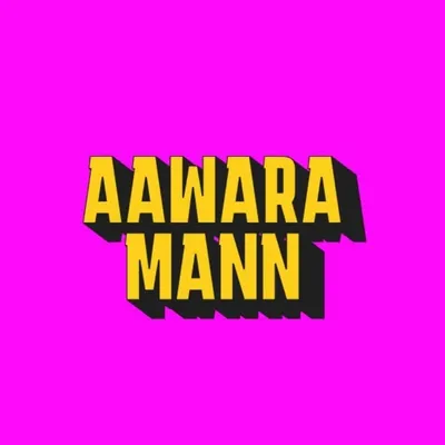 Aawara Mann profile