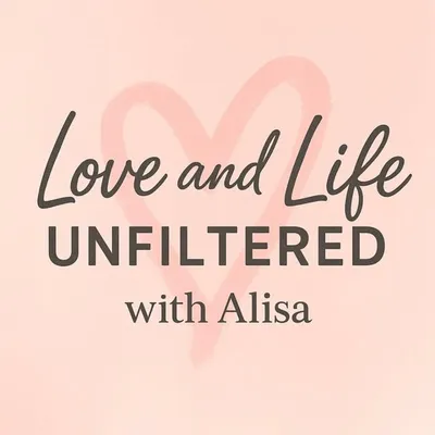 Love & Life Unfiltered with Alisa (Formerly @sexcoachalisa) profile