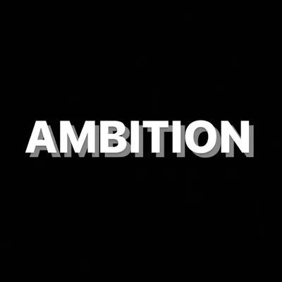 A M B I T I O N ™ profile