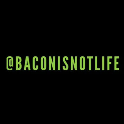 Bacon is not life || Vegan profile