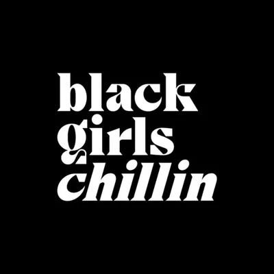 Black Girls Chillin profile