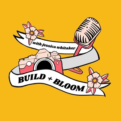 Build and Bloom Photography Podcast profile