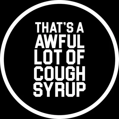 Awful Lot Of Cough Syrup profile
