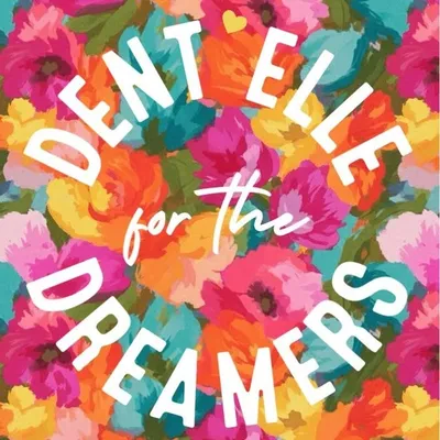dent_elle for the dreamers profile