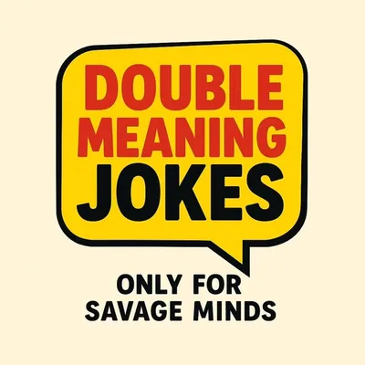 Double Meaning Jokes ๐ | Savage Memes India profile