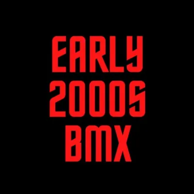 EARLY 2000S BMX profile