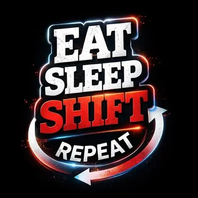 Eat Sleep Shift Repeat profile