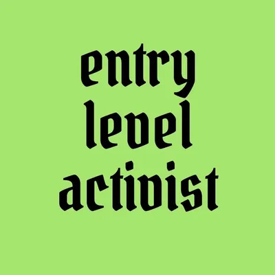 ENTRY LEVEL ACTIVIST profile