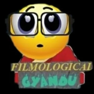 FILMOLOGICAL GYANDU ๐ profile