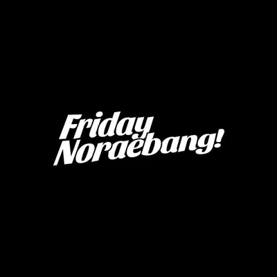 Friday Noraebang! profile