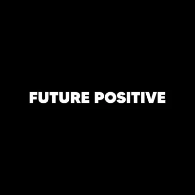 FUTURE POSITIVE profile