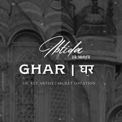 GHAR by Ibtida - Ek Mehfil profile