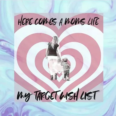 HereComesAMomsLife - MyTargetWishList profile