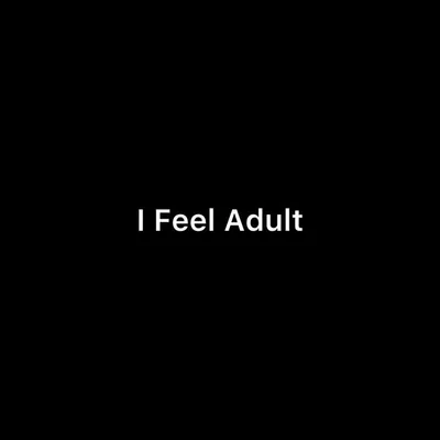 I Feel Adult profile