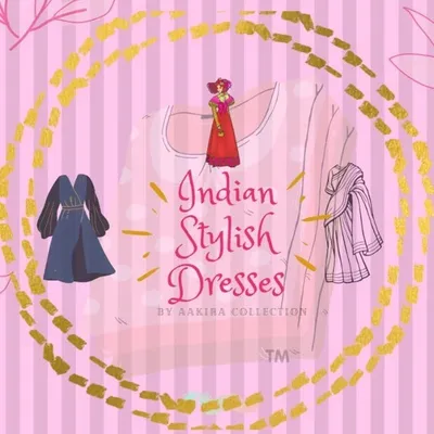 INDIAN STYLISH DRESSESđź‘‘ profile
