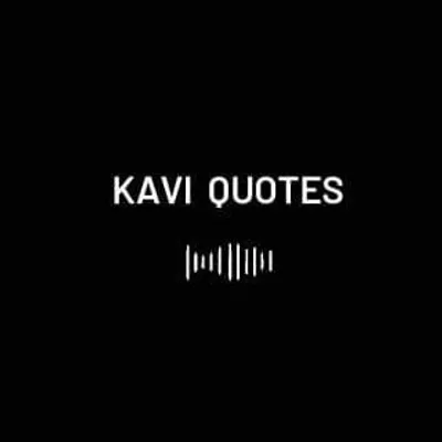 K A V I Q U O T E S !!! 70K๐ profile