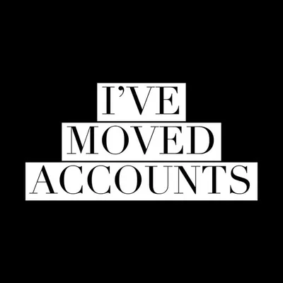 I MOVED ACCOUNTS profile