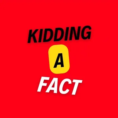 kidding A Fact profile
