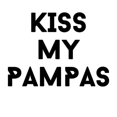 KISS MY PAMPAS profile