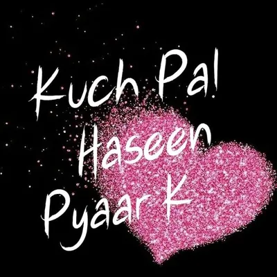 Kuch Pal Haseen Pyaar K profile