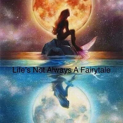 Lifes Not Always A Fairytale profile