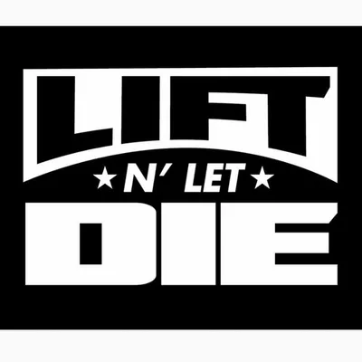 Lift N' Let Die profile