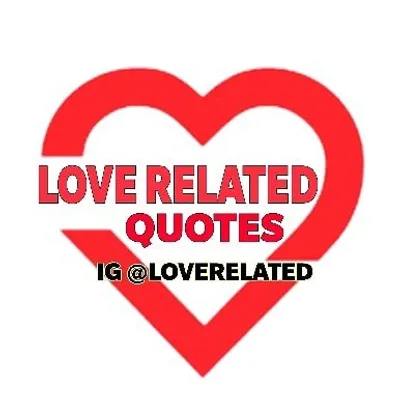 @LOVERELATED Quotes ๐ profile