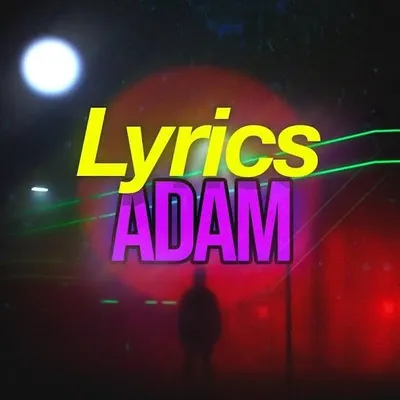 Lyrics Adam profile