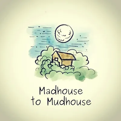 Madhouse to Mudhouse profile