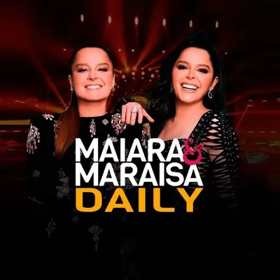MAIARA & MARAISA DAILY profile