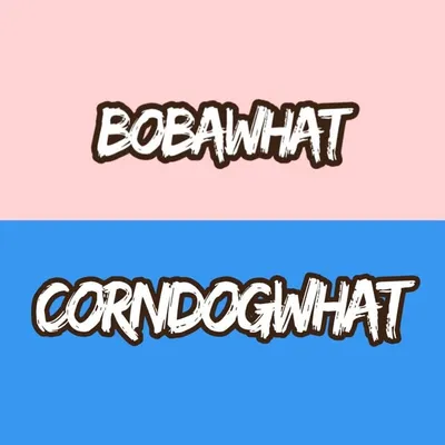 BOBAWHAT & CORNDOGWHAT profile