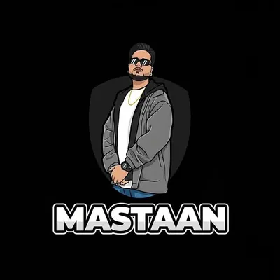 MASTAAN (ਮਸਤਾਨ) profile
