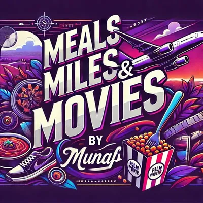 Meals, Miles & Movies by Munaf profile