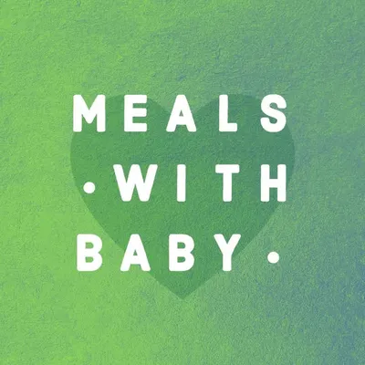 Meals With Baby · Baby & Toddler Meals and Recipes profile