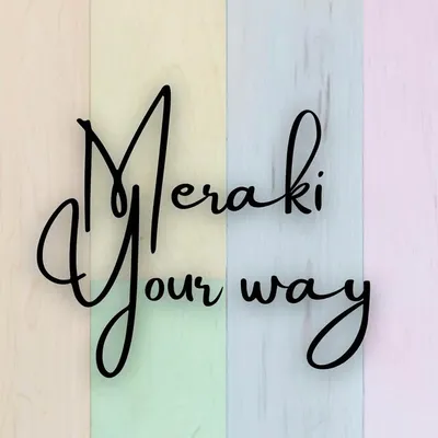 Meraki Your Way profile