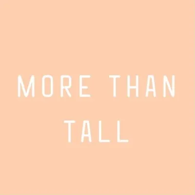 More Than Tall profile