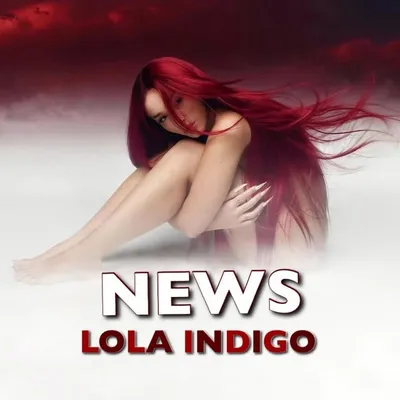 News Lola Indigo profile