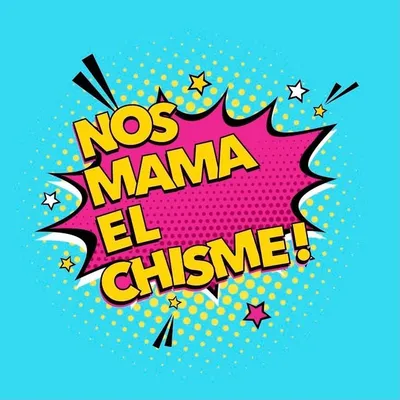 NOS MAMA EL CHISME profile