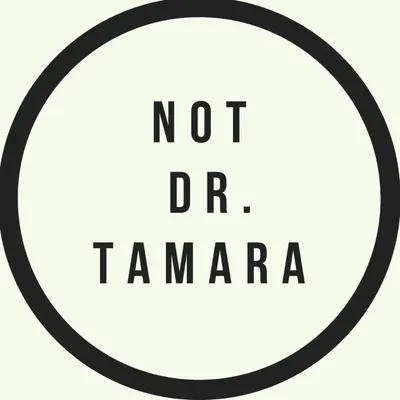 NOT DR TAMARA profile