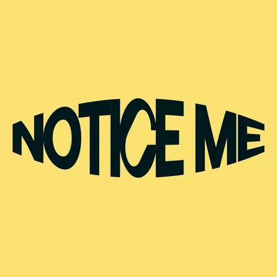 NOTICE ME profile