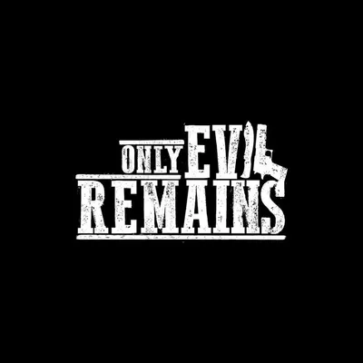 Only Evil Remains profile