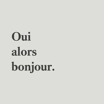 Oui Alors Bonjour. profile