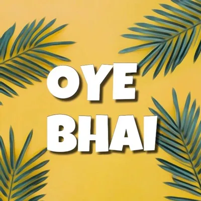 🔥OYE BHAI🔥 profile