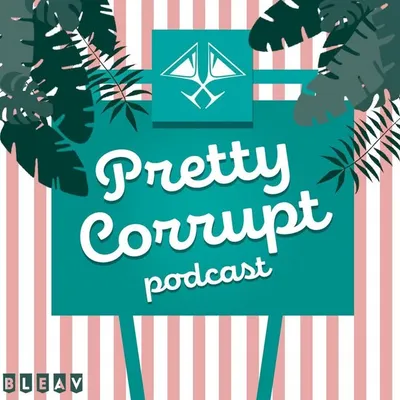 Pretty Corrupt Podcast profile