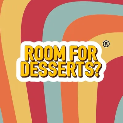 ROOM FOR DESSERTS?®️ profile