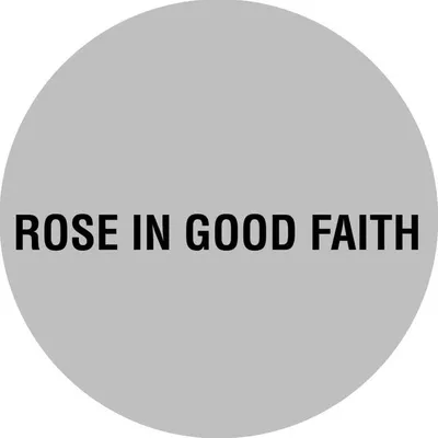 ROSE IN GOOD FAITH profile