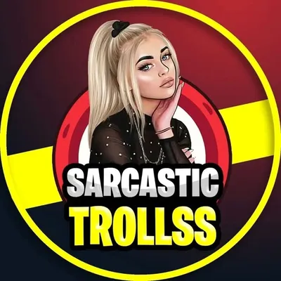 Sarcastic Trolls