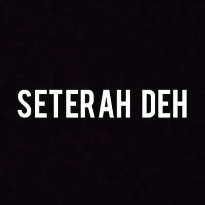 Seterah Deh profile